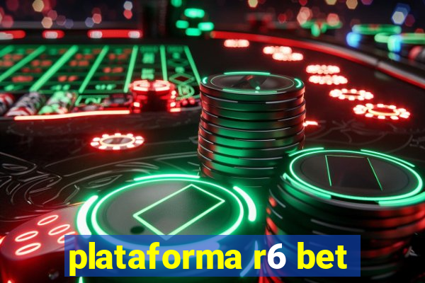 plataforma r6 bet